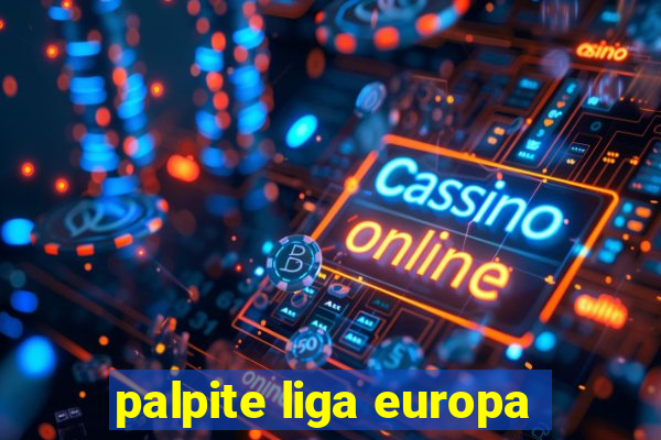 palpite liga europa